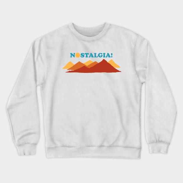 Nostalgia Outdoors! -  Missing the Mountains in Quarantine Crewneck Sweatshirt by Sachpica